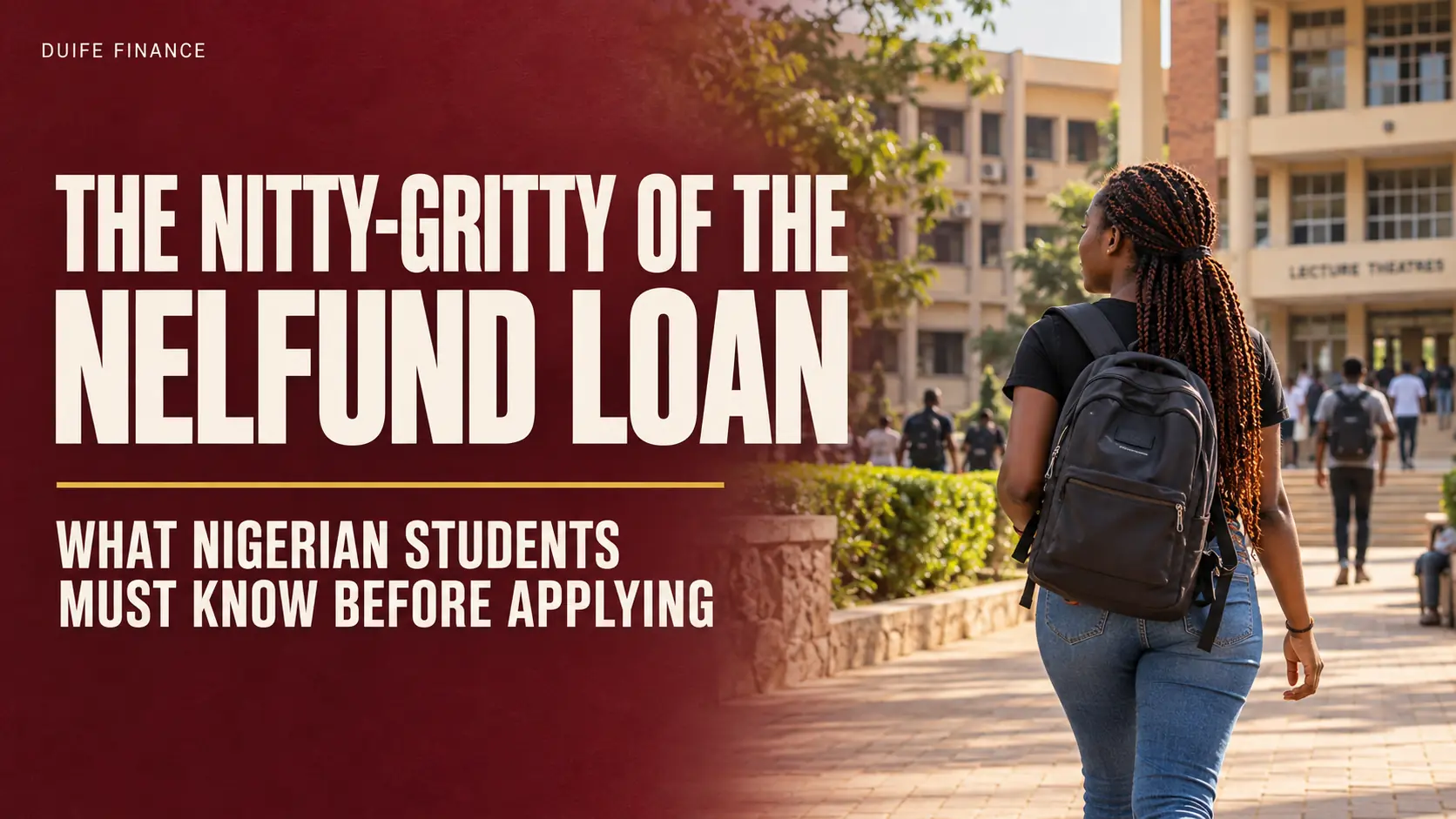 The Nitty-Gritty of the NELFUND Loan: What Nigerian Students Must Know Before Applying for One